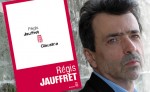 Le nouveau roman de Régis Jauffret : Claustria