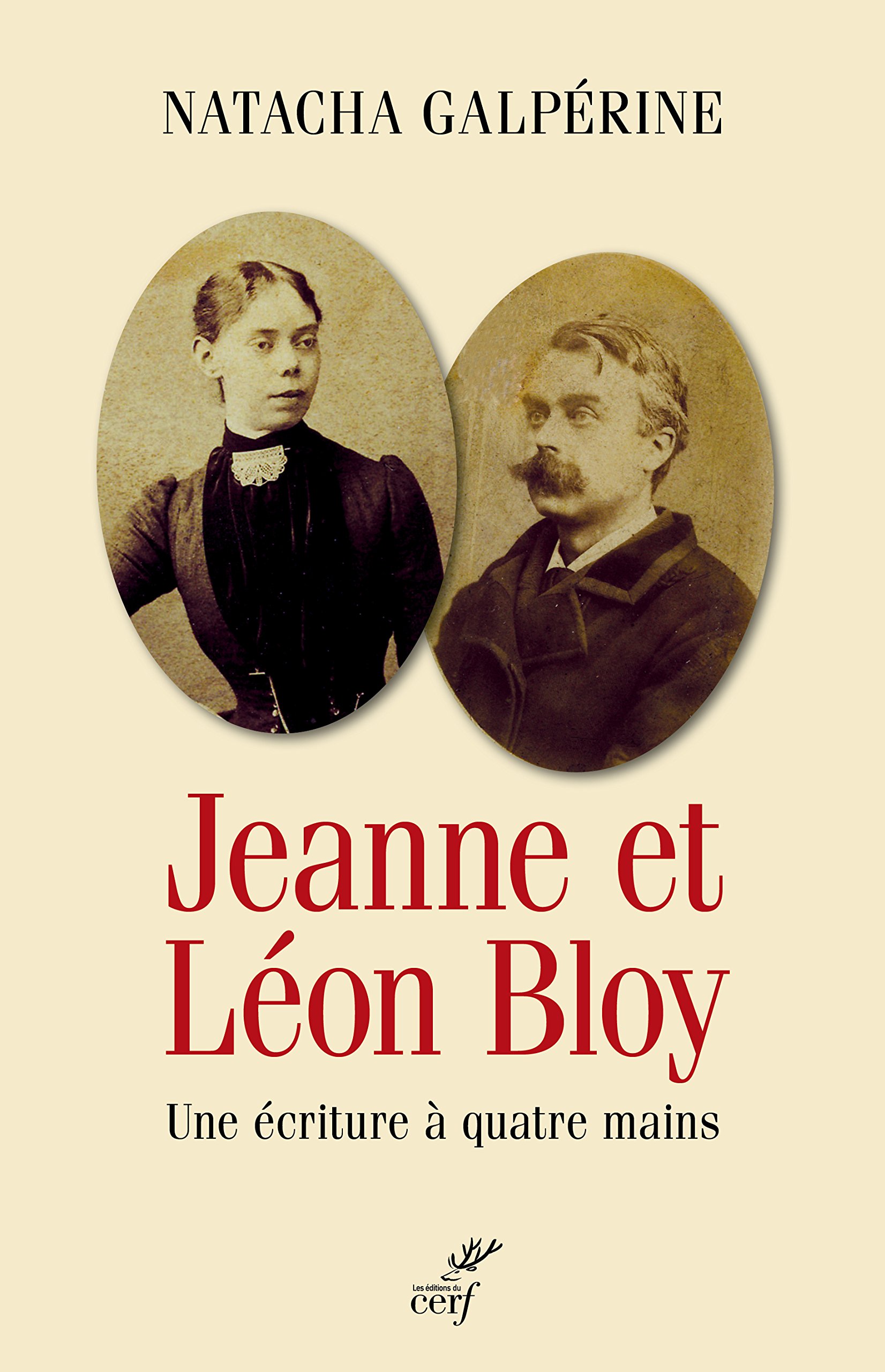 Jeanne et Léon Bloy, Une écriture à quatre mains. Natacha Galpérine