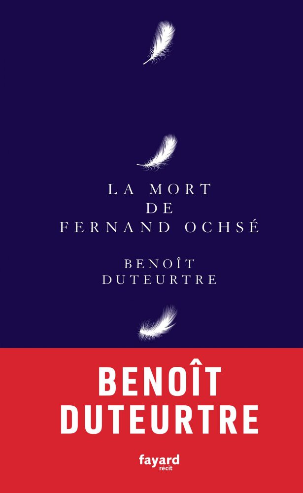 La mort de Fernand Osché. Benoît Duteurtre.