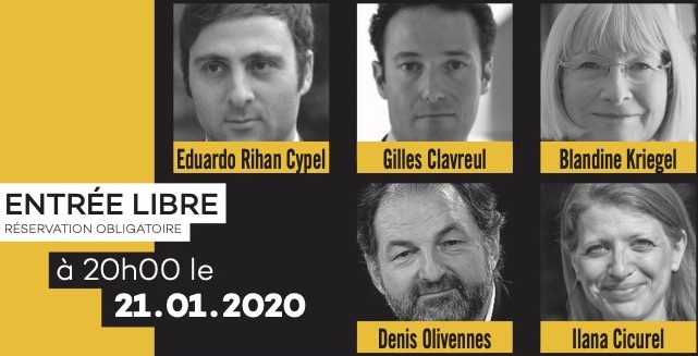 Un débat avec Eduardo Rihan Cypel, Blandine Kriegel, Gilles Clavreul, Denis Olivennes, Ilana Cicurel. Mardi 21 janvier 2020, à 20h au Théâtre Libre.