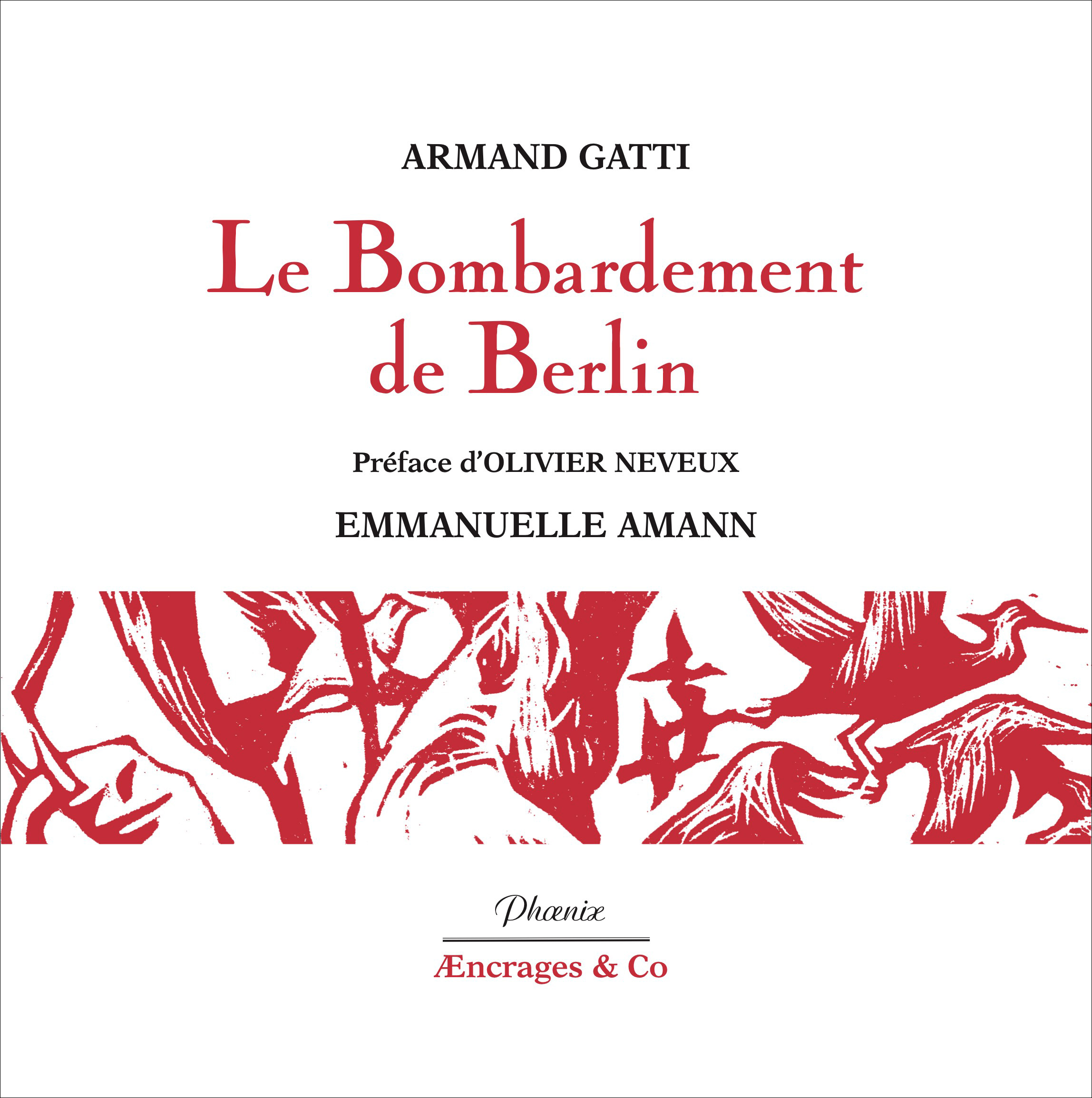 Armand Gatti, « Le Bombardement de Berlin ».