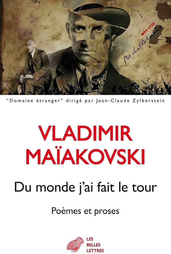 Vladimir Maïakovski, "Du monde j'ai fait le tour", éditions Les Belles Lettres.