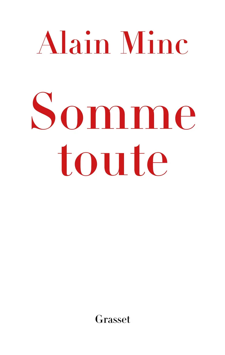 "Somme toute" d'Alain Minc (Grasset, 2024). Couverture.