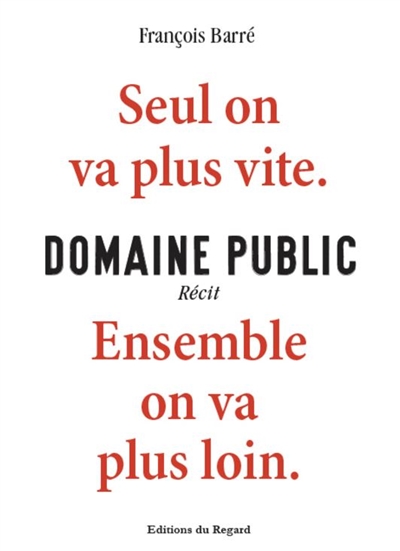 François Barré, "Domaine public" (Editions du Regard, 2024). Couverture