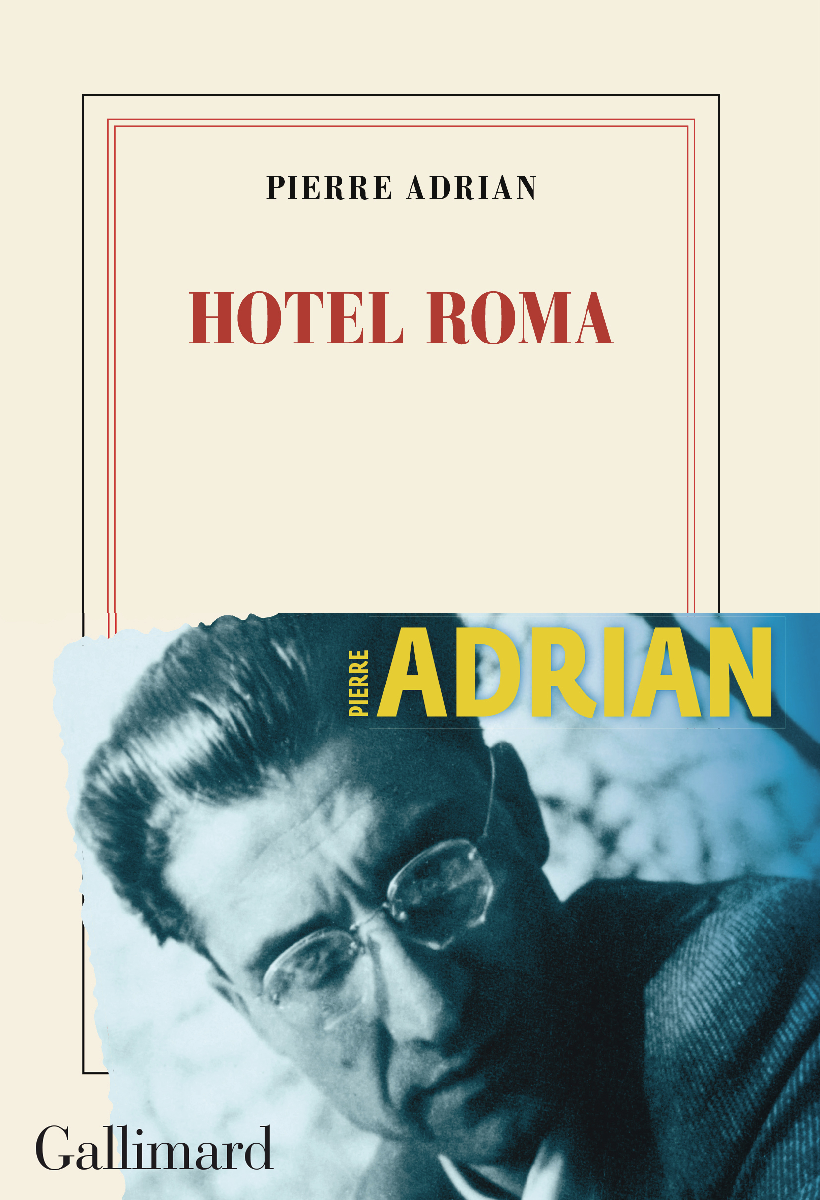 Couverture de "Hotel Roma" de Pierre Adrian, publié chez Gallimard le 22 août 2024.