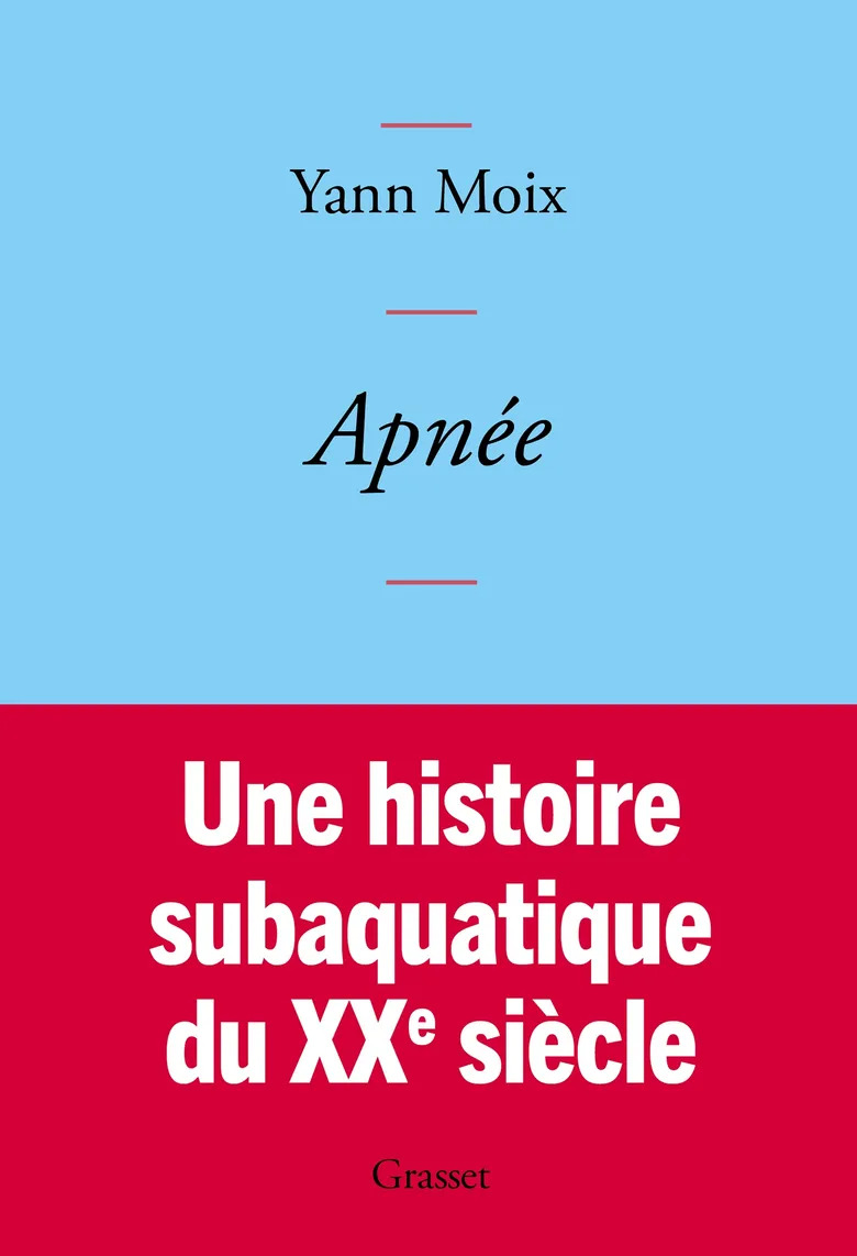 Couverture du livre de Yann Moix "Apnée" publié aux Éditions Grasset le 29 janvier 2025.