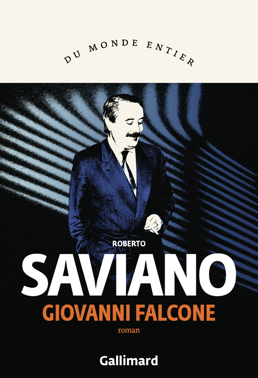 «Giovanni Falcone», roman de Roberto Saviano publié chez Gallimard dans la collection Du monde entier