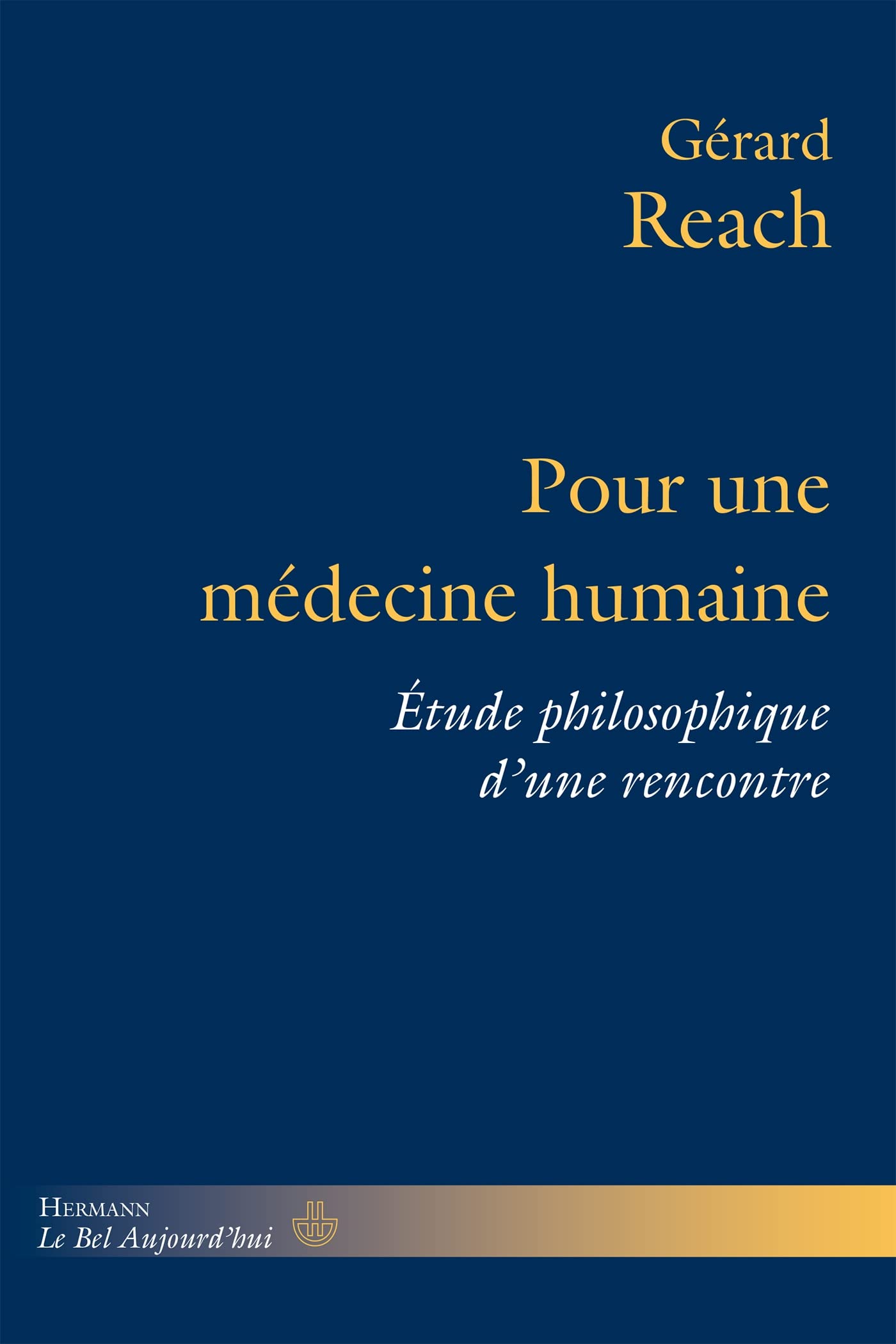 Couverture du livre «Pour une médecine humaine», de Gérard Reach
