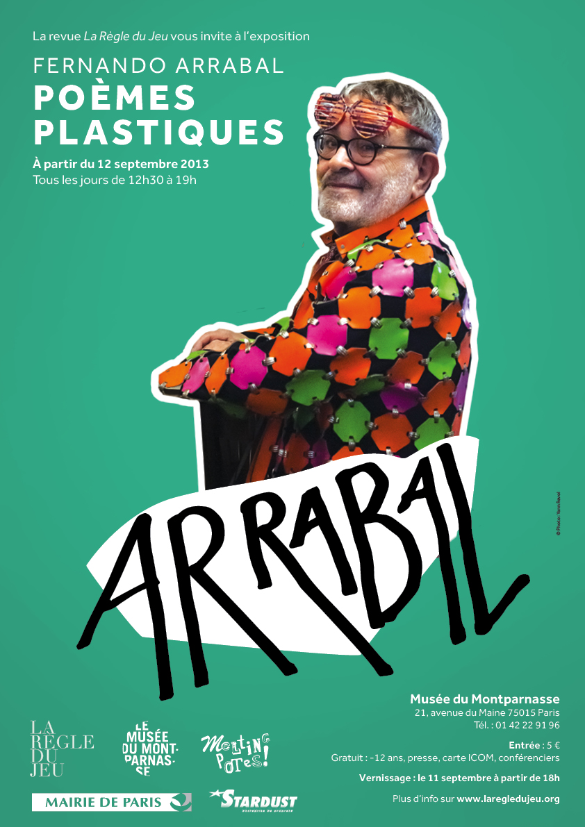 Affiche de l’exposition « Poèmes plastiques » de Fernando Arrabal au Musée du Montparnasse de Paris. Vernissage et inauguration le 12 septembre 2013.