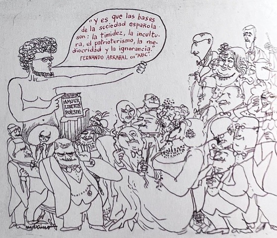 Dessin de Fernando Arrabal où ion voit Arrabal s'adresser à une foule d'hommes et de femmes et dans une bulle on peut lire en espagnol : « Et c’est que les bases de la société espagnole sont : la timidité, l’inculture, le patriotisme, la médiocrité et l’ignorance. – Fernando Arrabal, dans “ABC”. »