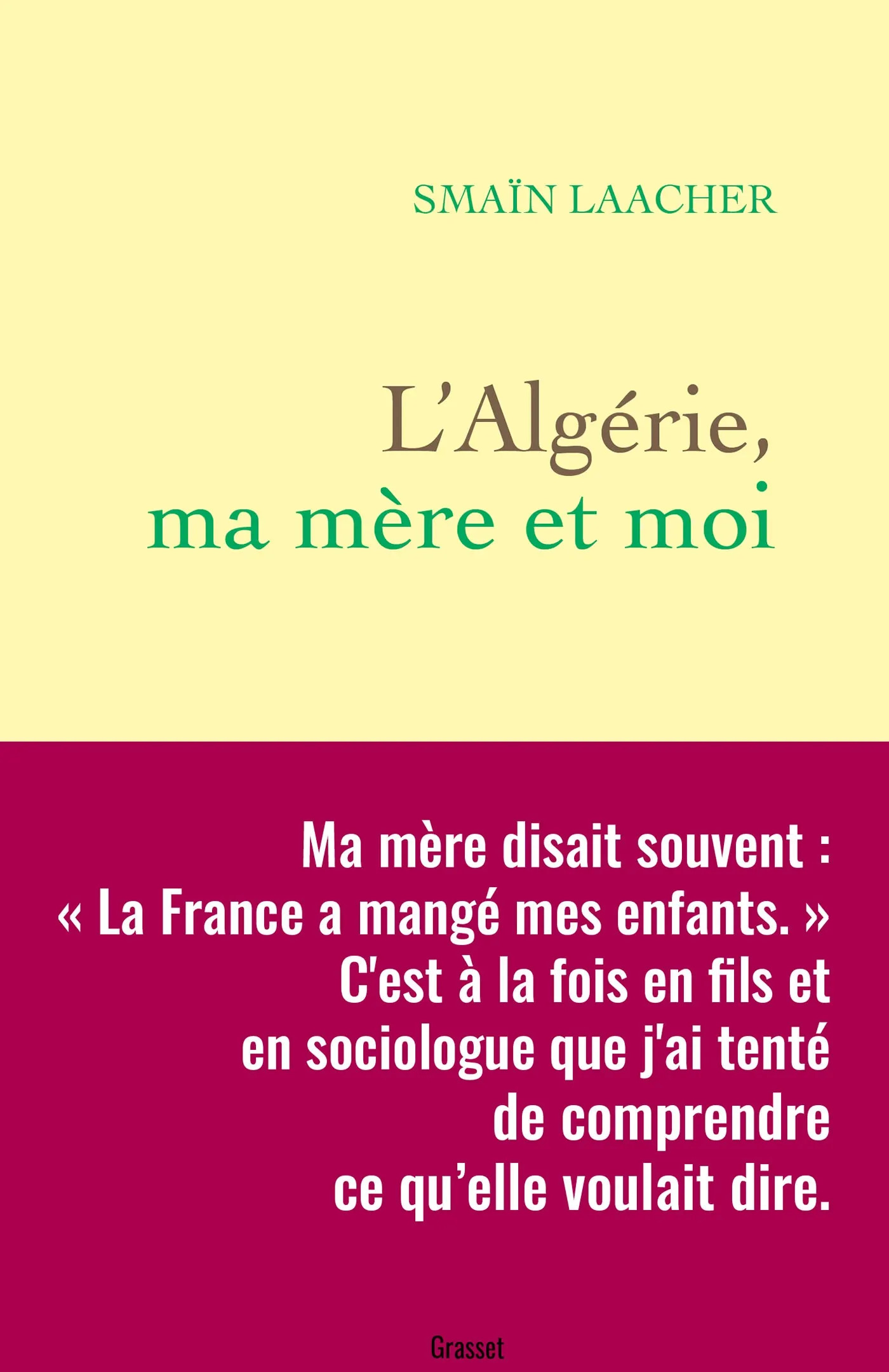 Couverture de «L'Algérie, ma mère et moi», de Smaïn Laacher publié chez Grasset.