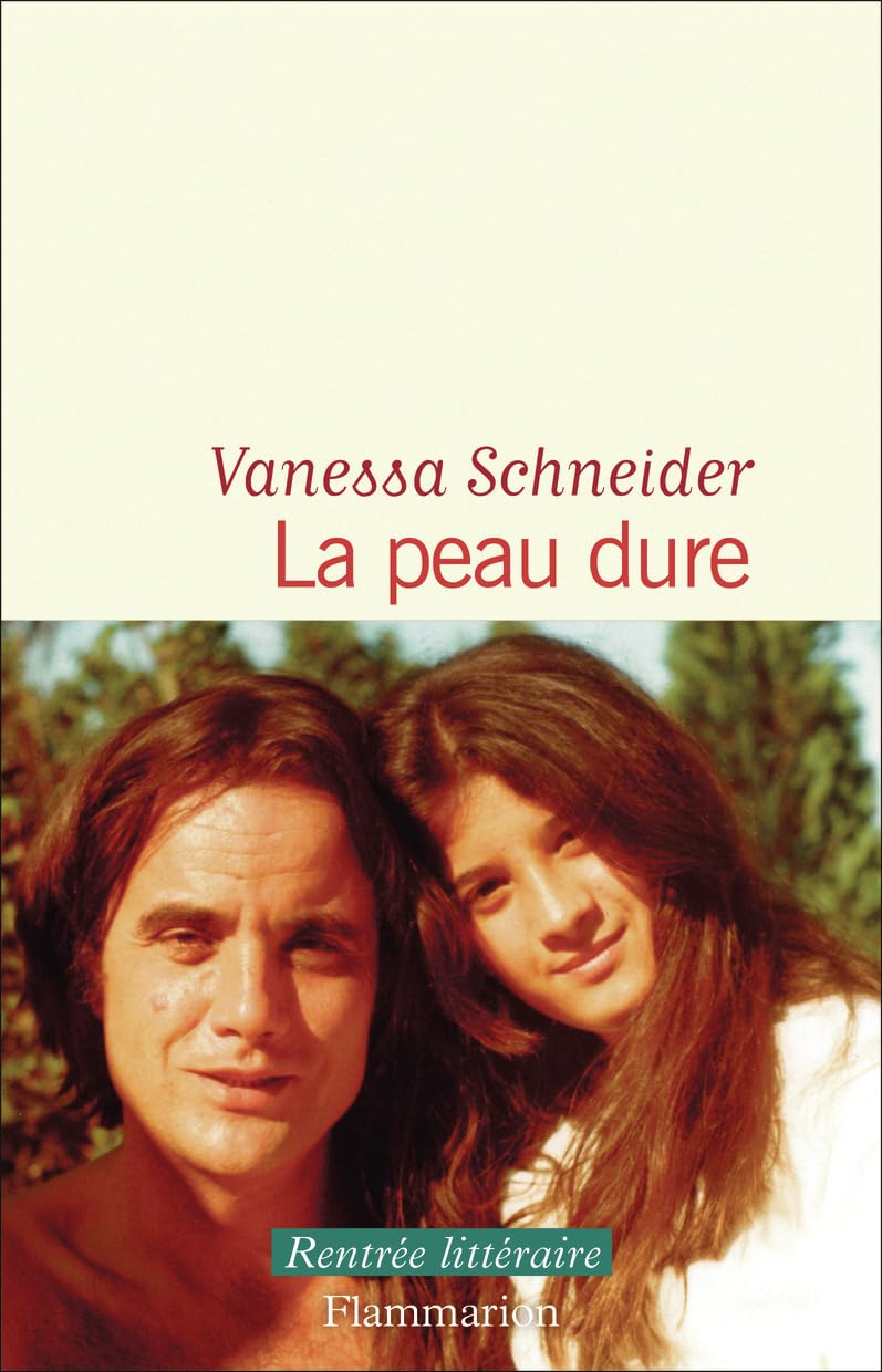 «La peau dure», de Vanessa Schneider publié chez Flammarion