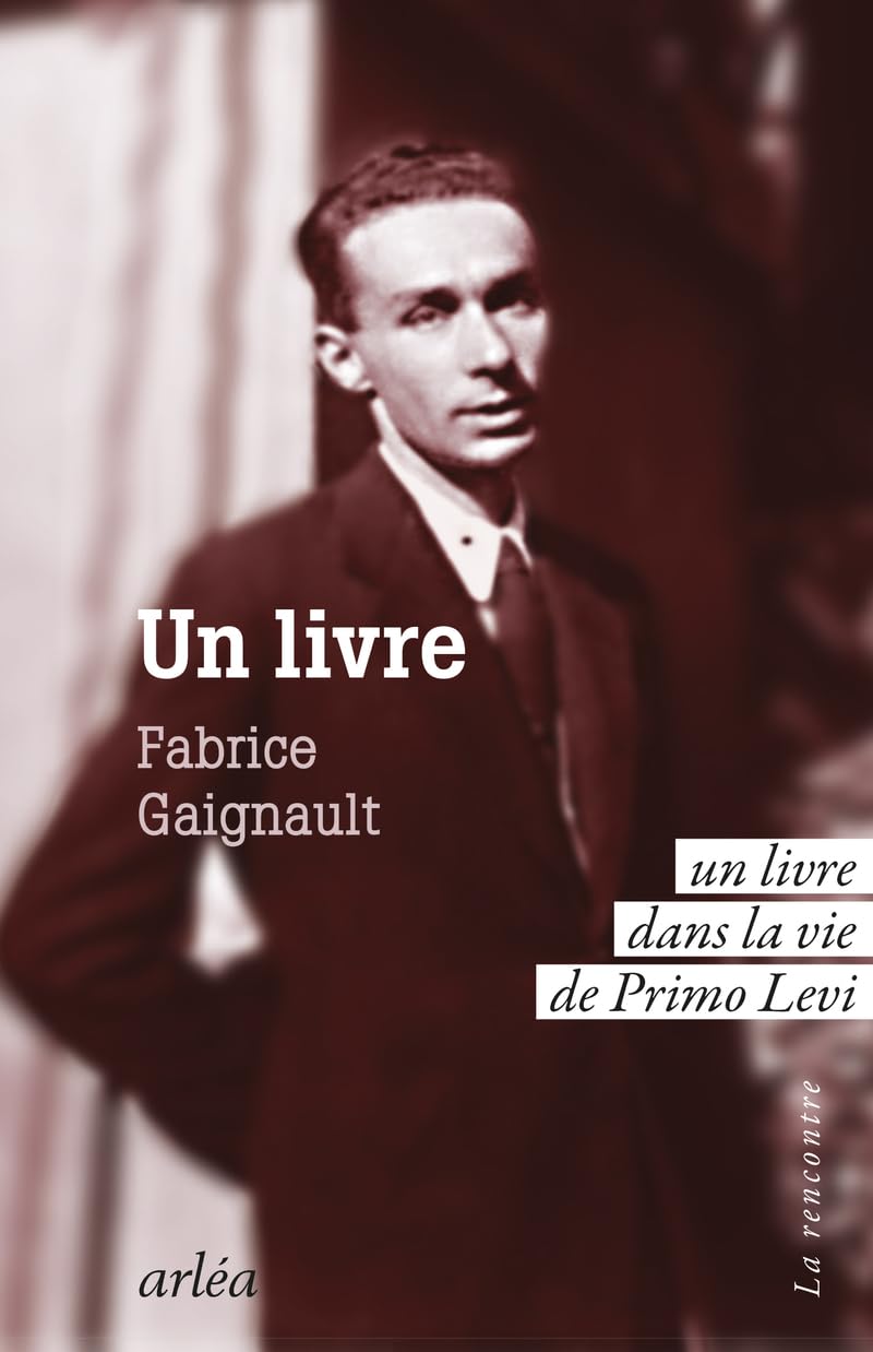 Couverture de «Un livre», de Fabrice Gaignault publié par Arlée le 28 août 2025, avec un portrait de Primo Levi jeune.