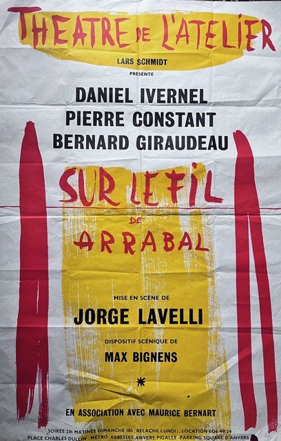 Affiche de la pièce de Fernando Arrabal « Sur le fil », mise en scène de Jorge Lavelli au Théâtre de l’Atelier.