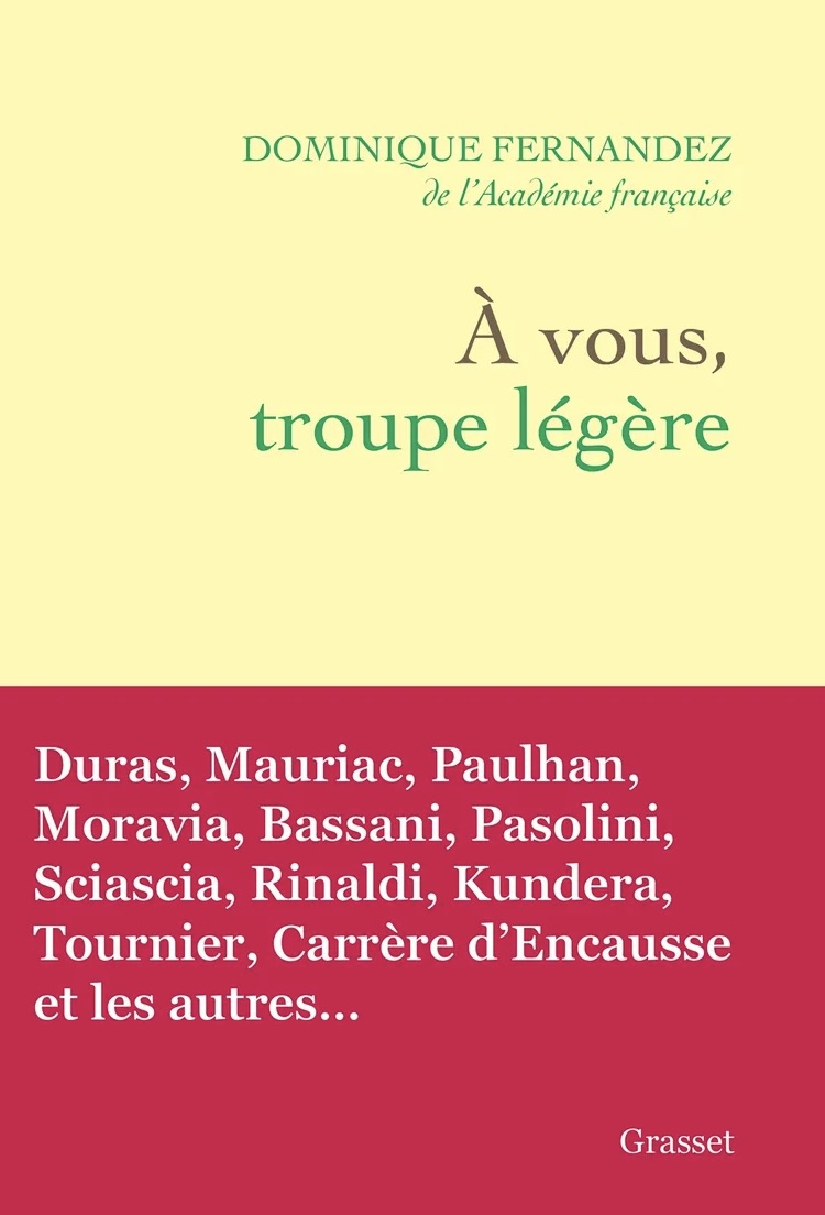 « À vous, troupe légère » de Dominique Fernandez est publié par Grasset