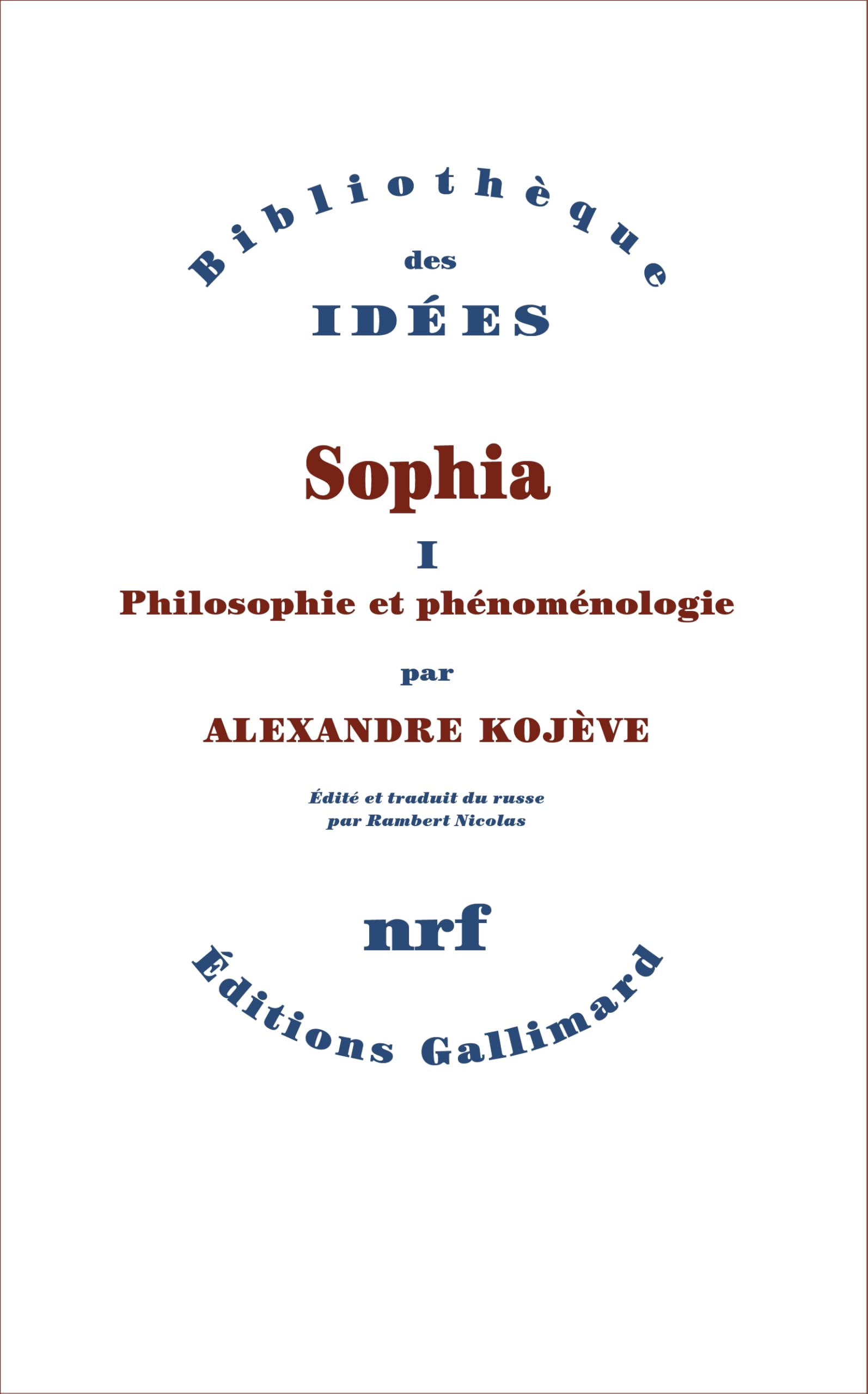 « Sophia. Philosophie et phénoménologie I » est une ouvrage de philosophie d’Alexandre Kojève