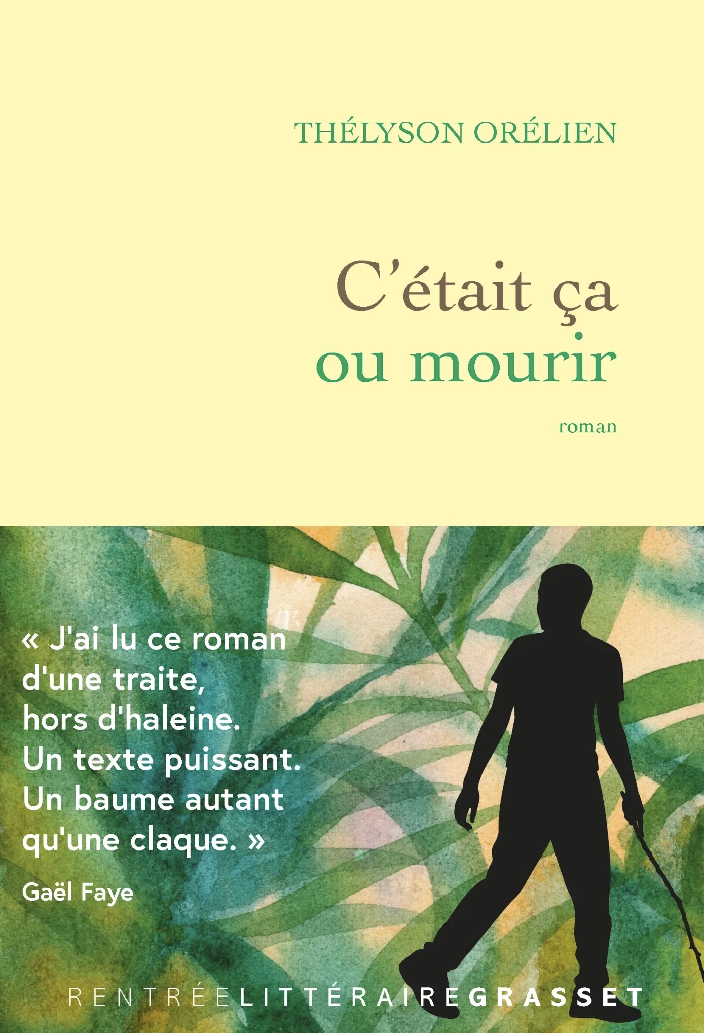 « C’était ça ou mourir » est un roman de Thélyson Orélien publié par Grasset