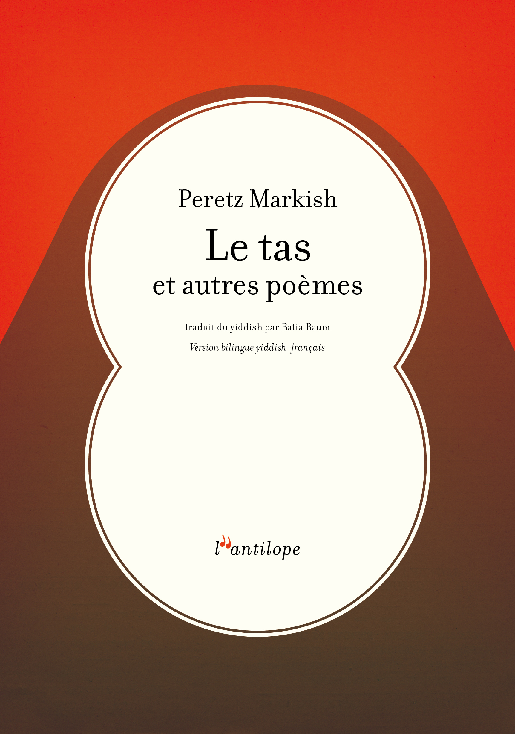 « Le tas et autres poèmes » est un recueil de poèmes de Peretz Markish