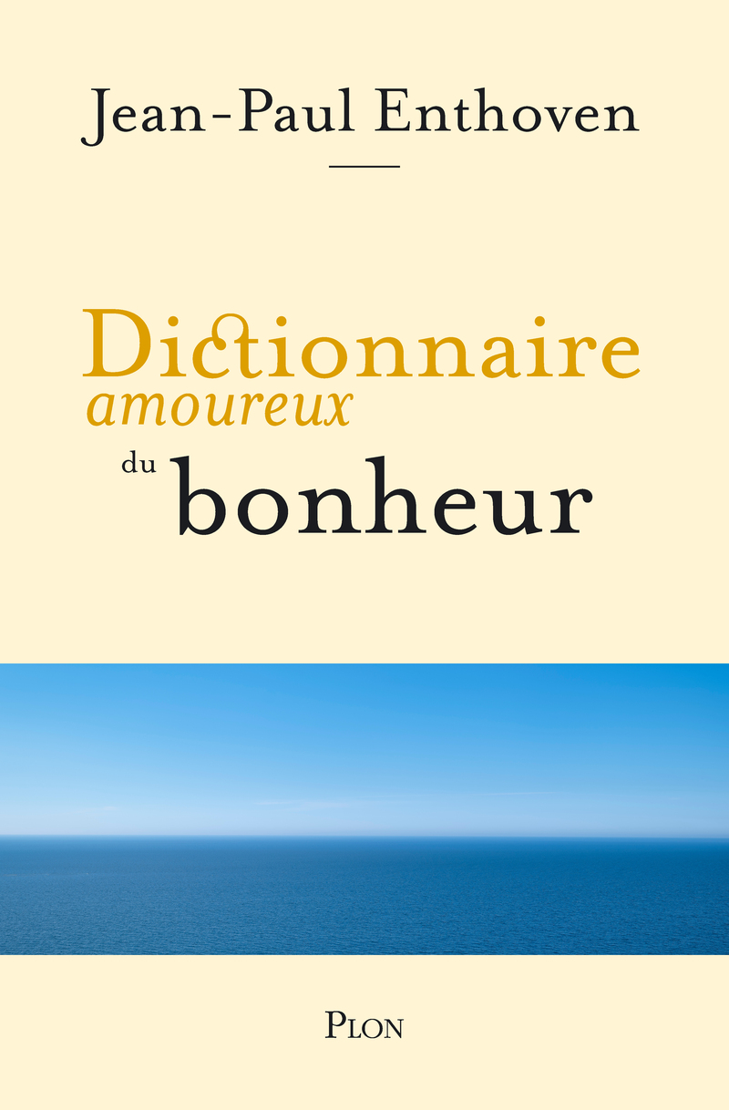 Couverture du « Dictionnaire amoureux du bonheur » de Jean-Paul Enthoven