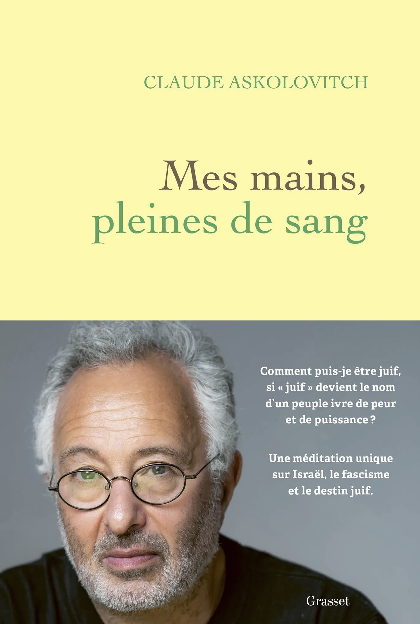 « Mes mains, pleines de sang » de Claude Askolovitch est un récit publié par Grasset