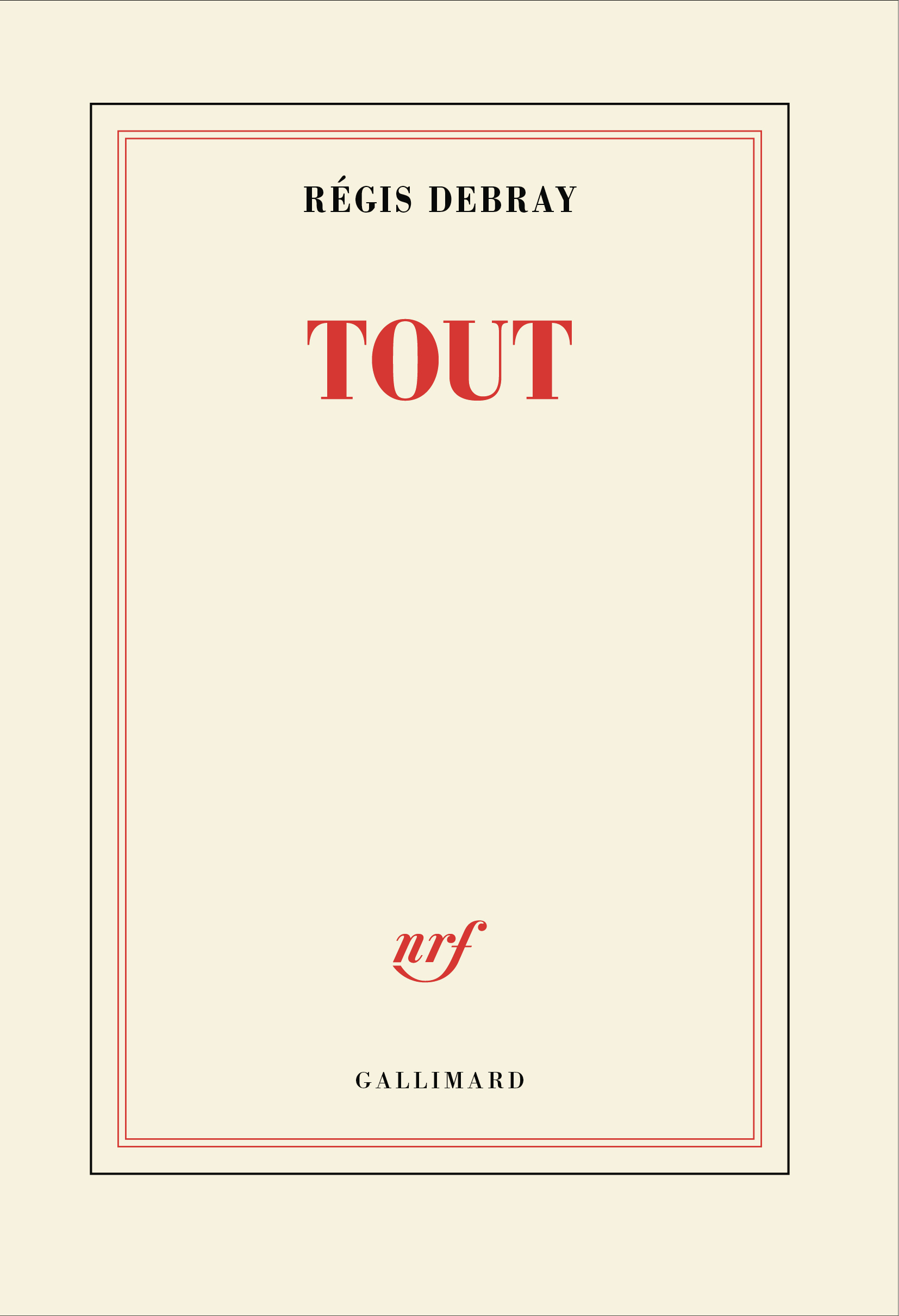« Tout » est un livre de Régis Debray